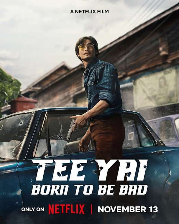 Tee Yai: Born to Be Bad 2025