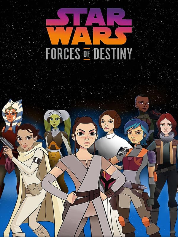 Star Wars: Forces of Destiny 2017-2018