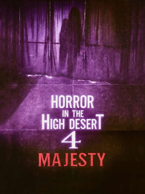 Horror in the High Desert 4: Majesty 2025