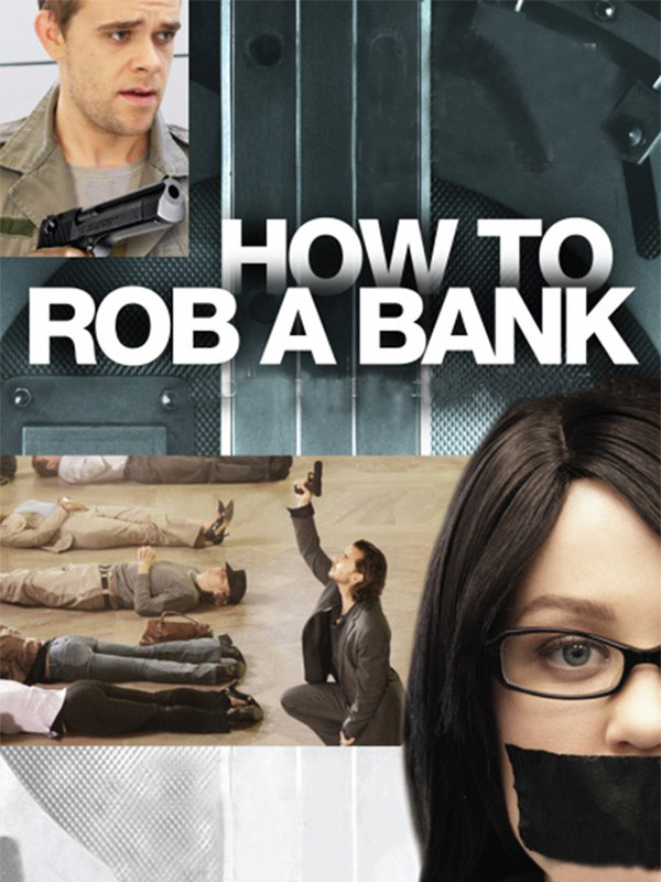 دانلود فیلم چطوره میشه یه بانک زد How to rob a Bank 2007 دوبله فارسی