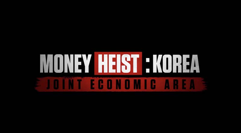  سریال Money Heist: Korea 2022 سرقت پول: کره 