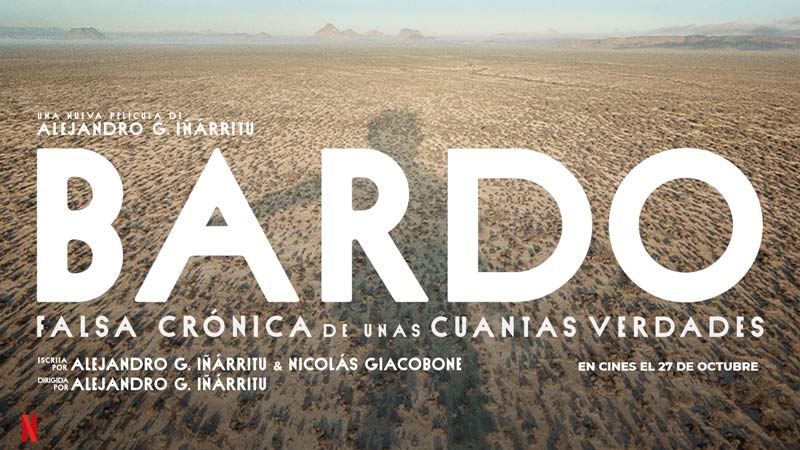 فیلم باردو Bardo: False Chronicle of a Handful of Truths 2022 