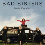خواهران ناسازگار | Bad Sisters