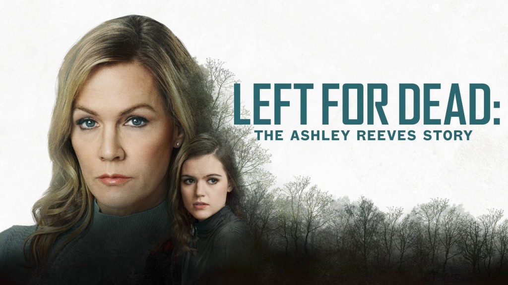 بنر فیلم Left for Dead The Ashley Reeves Story 2021