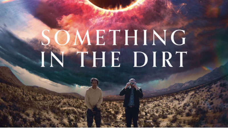 بنر فیلم Something-in-the-Dirt-2022