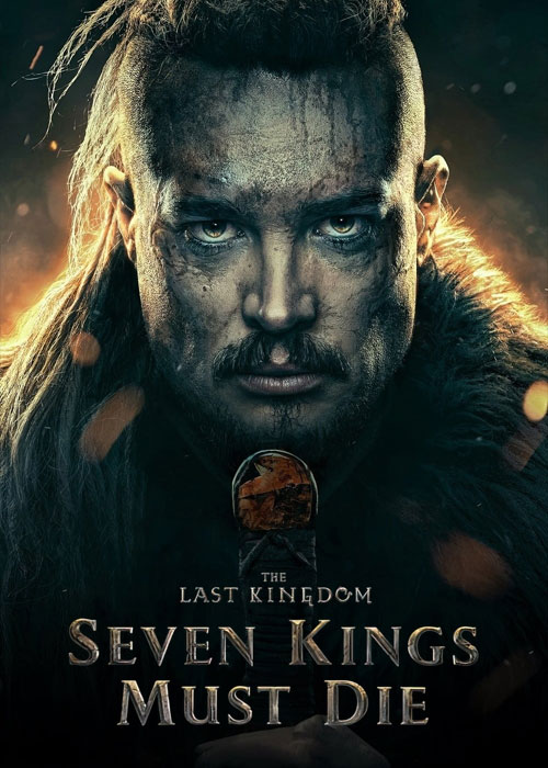 کاور فیلم The Last Kingdom Seven Kings Must Die 2023
