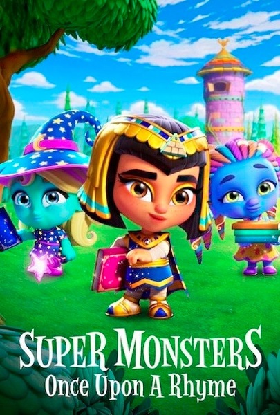 انیمیشن ابرهیولاها: به وقت شعر و قصه Super Monsters: Once Upon a Rhyme 2021