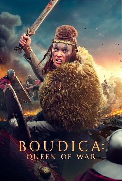 فیلم بودیکا: ملکه جنگه Boudica: Queen of War 2023