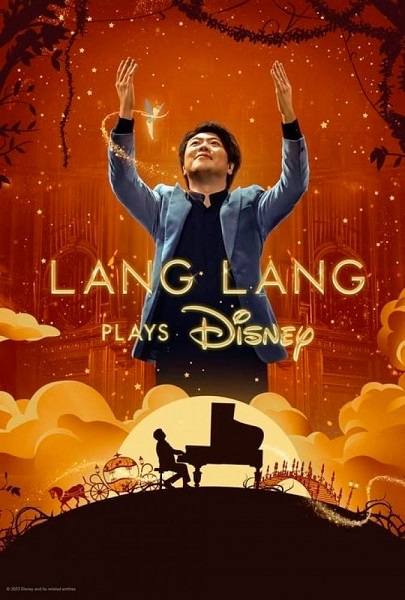 مستند لانگ لانگ موسیقی های دیزنی را می نوازد Lang Lang Plays Disney 2023