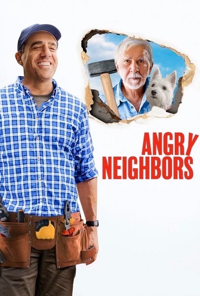 فیلم همسایه های عصبانی Angry Neighbors 2022