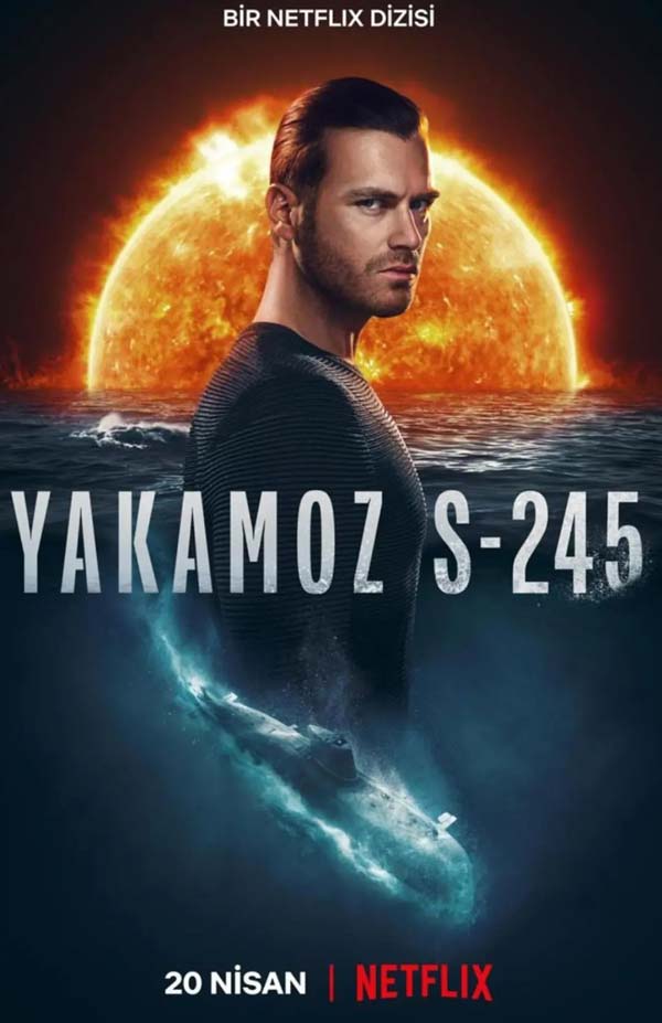 سریال یاکاموز اس 245 Yakamoz S-245 2022