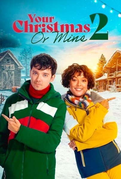 فیلم کریسمس تو یا من ۲ Your Christmas or Mine 2 2023