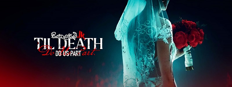 فیلم Til Death Do Us Part 2023 تا وقتی که مرگ ما را از هم جدا کند