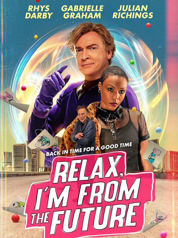 فیلم آرام باش، من از آینده هستم Relax, I'm From the Future 2022