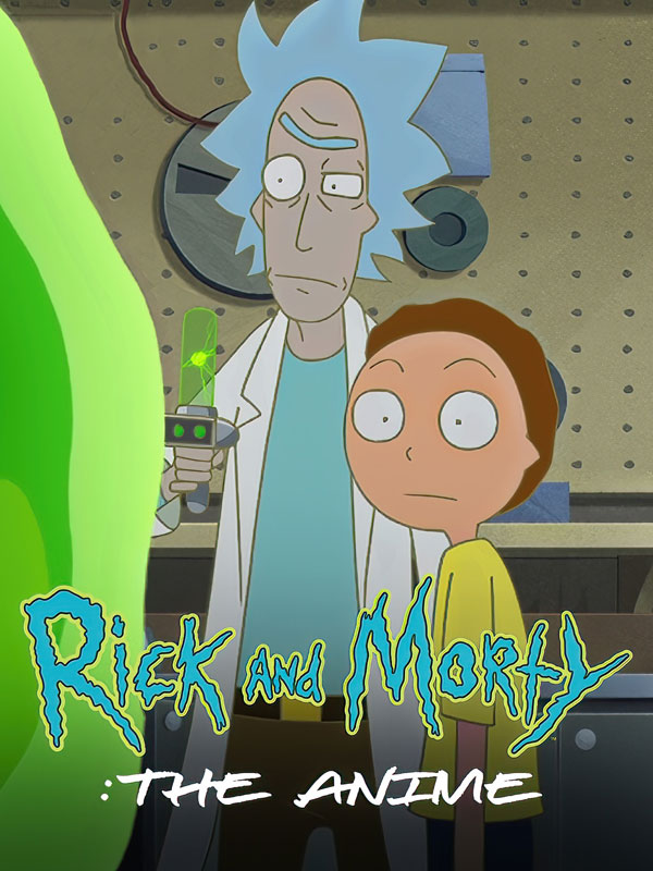 انیمیشن ریک و مورتی Rick and Morty: The Anime 2024