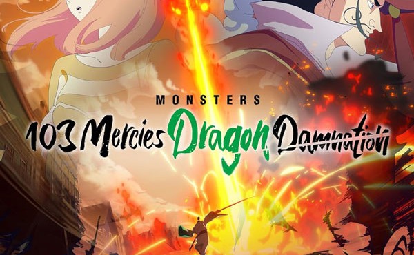 انیمه هیولاها Monsters: 103 Mercies Dragon Damnation 2024